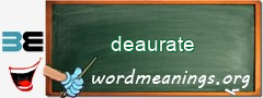 WordMeaning blackboard for deaurate